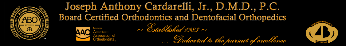 Joseph A. Cardarelli, Jr., D.M.D., A.B.O. - Board Certified Orthodontics and Dentofacial Orthopedics